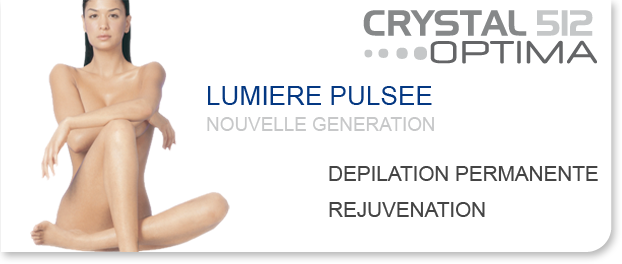 Crystal 512 Optima, lumière pulsée nouvelle génération : dépilation permanente, réjuvénation